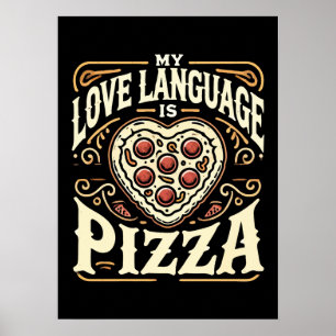 Poster Minha Linguagem De Amor É Pizza - Namorados Engraç