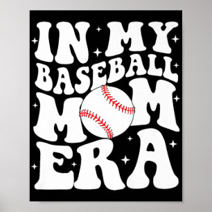 Poster Minha Mãe de Beisebol Era A Hora Do Baseball Mães 