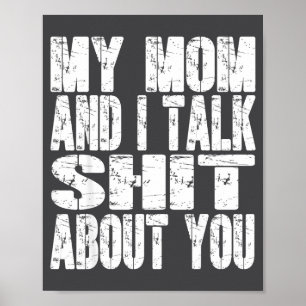 Poster Minha Mãe E Eu Falamos Sobre Você Pai Mãe Pai Mãe
