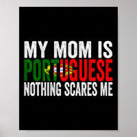 Minha Mãe É Portuguesa. Nada Me Assusta Engraçada.