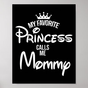 Poster Minha Princesa Favorita Me Chama de Mamãe Filha Di