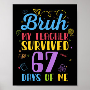 Poster Minha Professora Sobreviveu 67 Dias De Mim Engraça