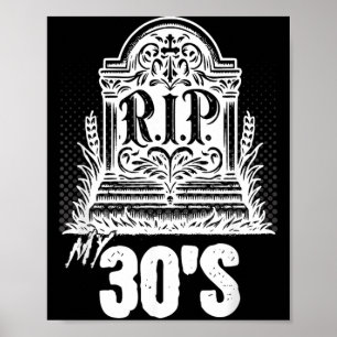 Poster Minha RIP dos 30 Anos Citação Divertida de Lápide 