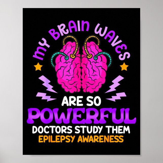 Poster Minhas Ondas Cerebrais São Tão Poderosas Epilepsia (Frente)