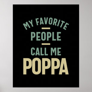 Poster Minhas Pessoas Favoritas Me Chamam De Poppa