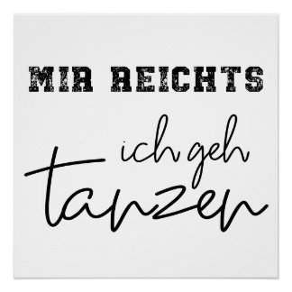 Póster mir reichts ich geh tanzen
