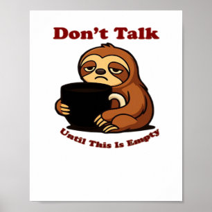 Poster Modo Preguiça Não Fale Até Este Café Acabar! Ov