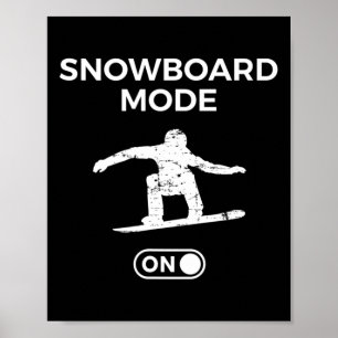 Poster Modo Snowboard No Snowboard Quote Snowboarder S