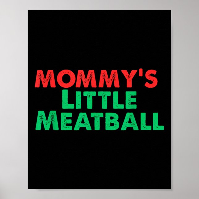 Poster Mommy's Little Meatball Funny Italian  (Frente)