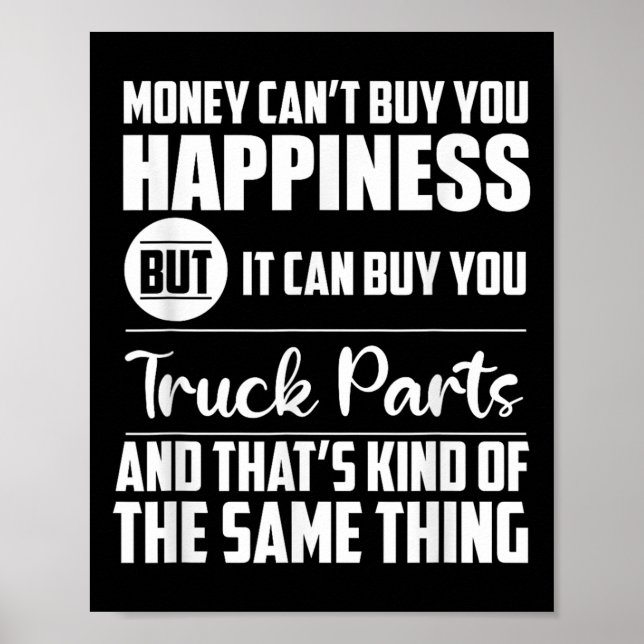 Poster Money Can't Buy Hapness But It Can Buy Truck Parts (Frente)
