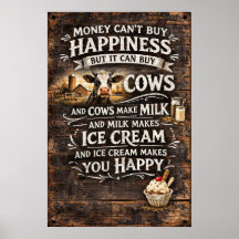 Money Can't Buy Happiness But It Buys Cows Art