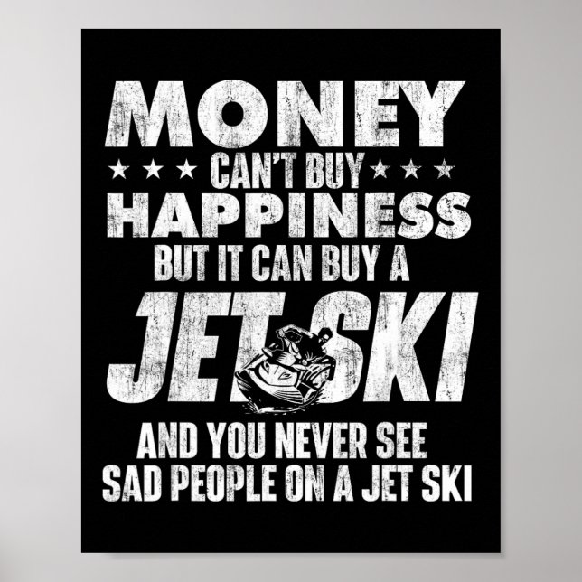 Poster Money Can't Buy You Happiness - Jet Skiing Jet Ski (Frente)