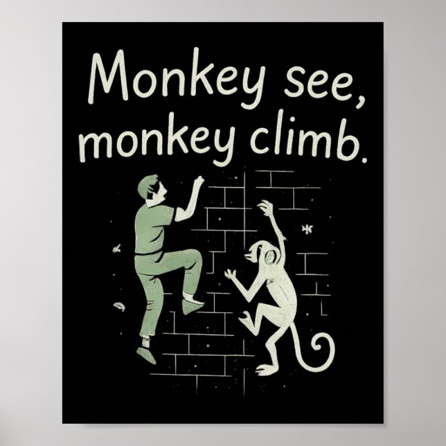 Poster Monkey See Monkey Climb Funny Climbing Graphic  (Frente)
