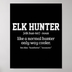 Poster Moose Hunter Gift Engraçado Definição Caça De Elk