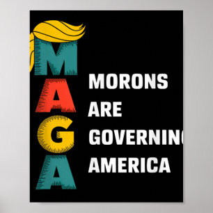 Poster Morons Estão Governando A América Trump Engraçado
