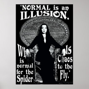 Poster Morticia AddamsNormal É Uma Ilusão