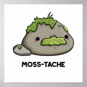 Poster Moss-tache Engraçado Mustache Pun