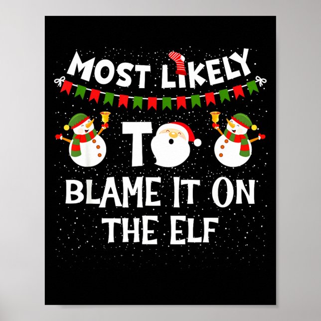 Poster Most Likely To Blame It On The Elf Funny Christmas (Frente)