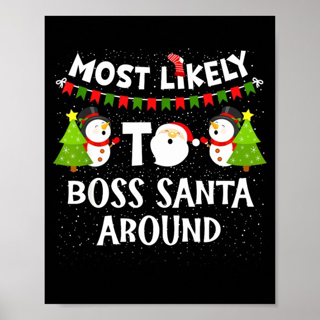 Poster Most Likely To Boss Santa Around Funny Holiday Chr (Frente)
