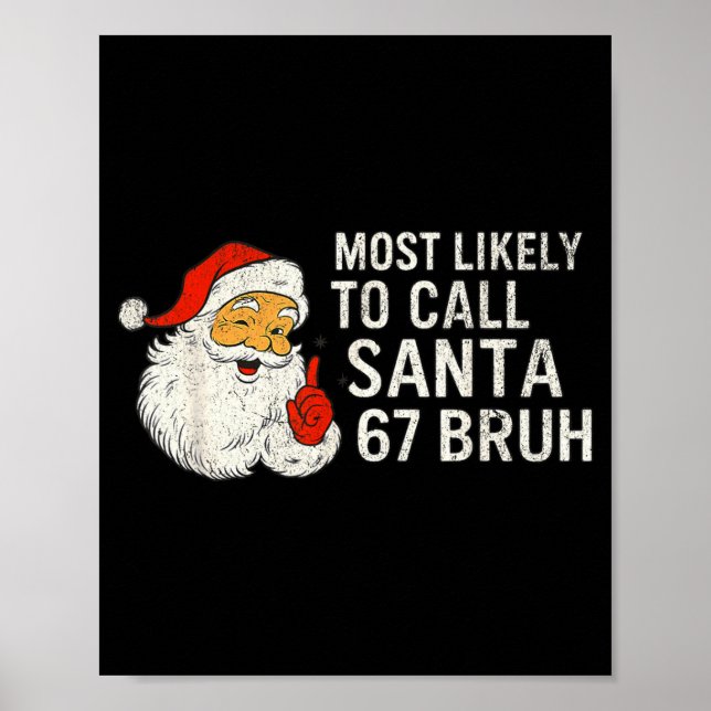 Poster Most Likely To Call Santa 67 Six Seven Bruh Christ (Frente)
