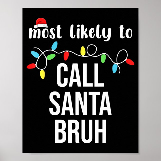 Poster Most Likely To Call Santa Bruh Christmas Family Ma (Frente)