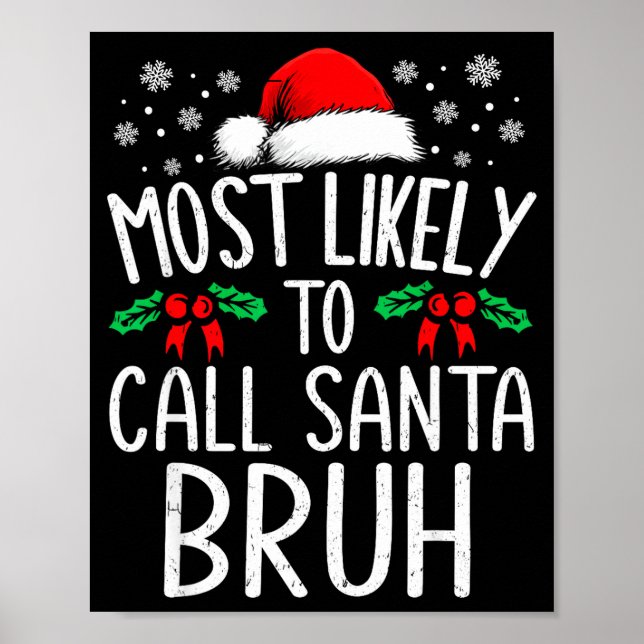 Poster Most Likely To Call Santa Bruh Funny Matching Chri (Frente)
