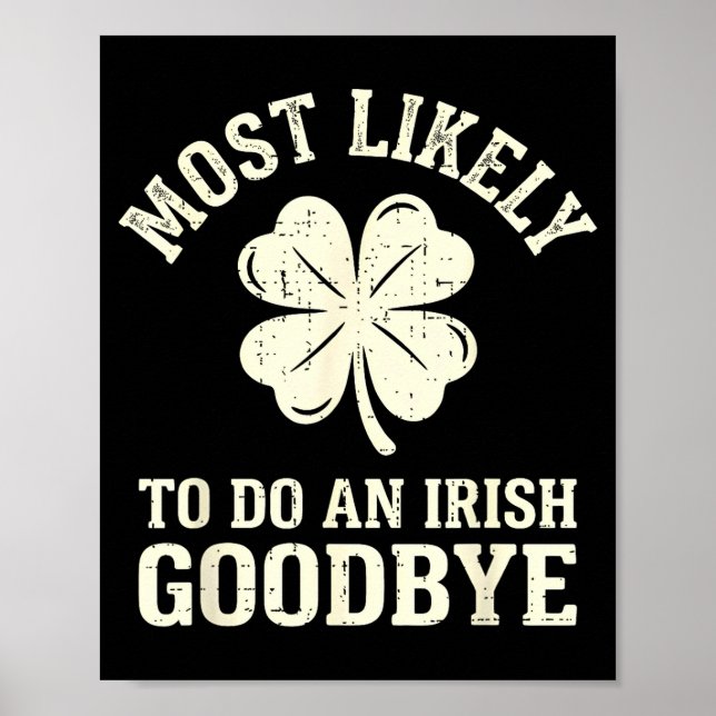 Poster Most likely to do an irish exit goodbye funny st (Frente)