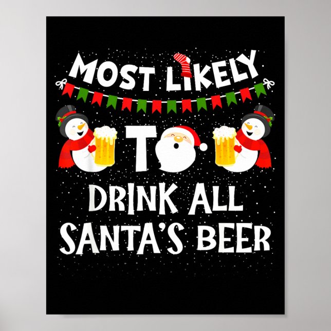 Poster Most Likely To Drink All Santas Beer Funny Christm (Frente)
