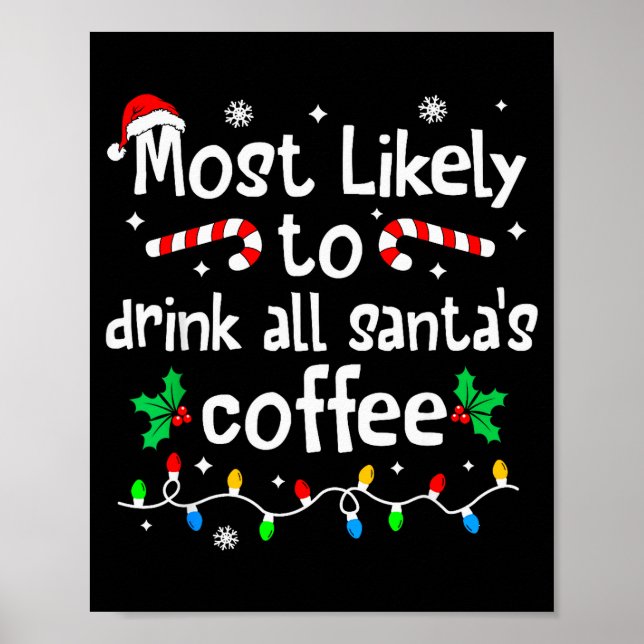 Poster Most Likely To Drink All Santa's Coffee Christmas  (Frente)