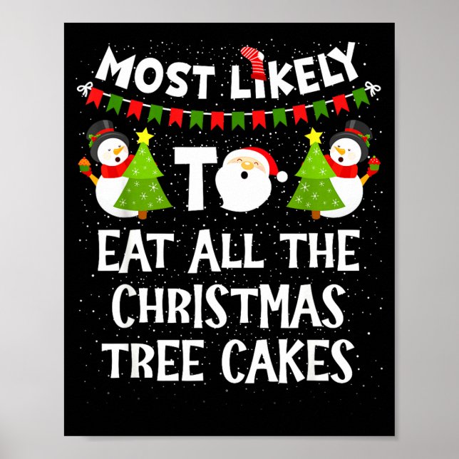 Poster Most Likely To Eat All The Christmas Tree Cakes Fu (Frente)