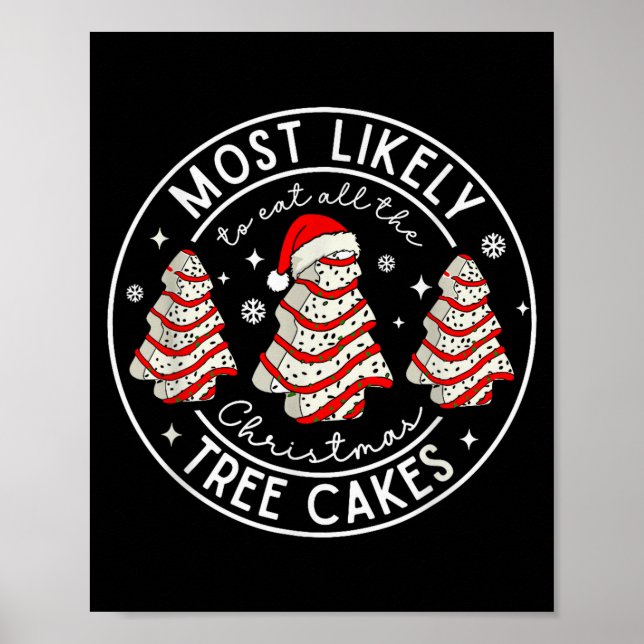 Poster Most Likely To Eat All The Christmas Tree Cakes Xm (Frente)