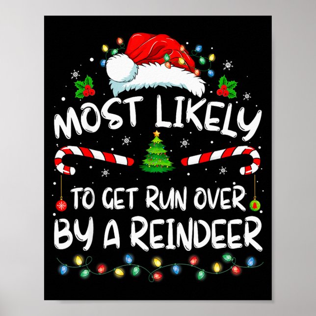 Poster Most Likely To Get Run Over By A Reindeer Christma (Frente)