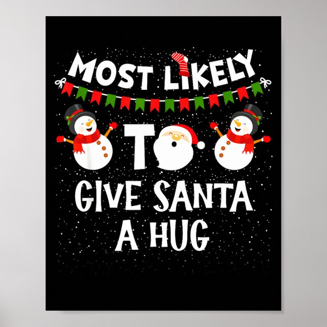 Poster Most Likely To Give Santa A Hug Family Funny Chris (Frente)