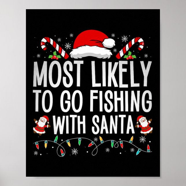 Poster Most Likely To Go Fishing With Santa Fishing Lover (Frente)