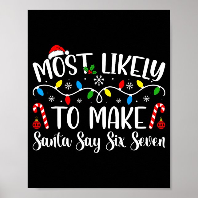 Poster Most Likely To Make Santa Say Six Seven Funny Xmas (Frente)