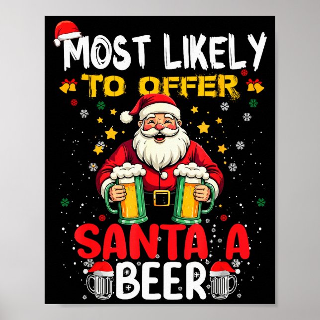 Poster Most Likely To Offer Santa A Beer Funny Drinking C (Frente)