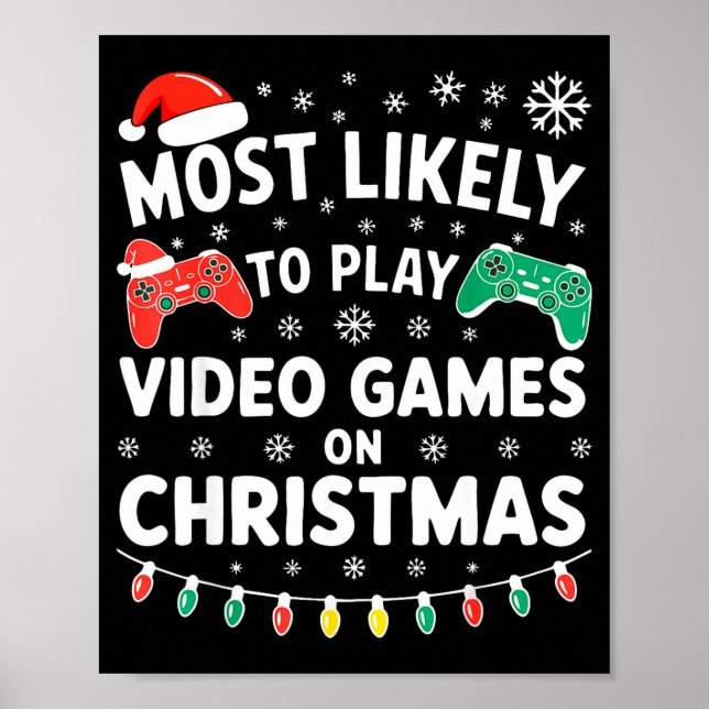 Poster Most Likely To Play Video Games On Christmas Shirt (Frente)
