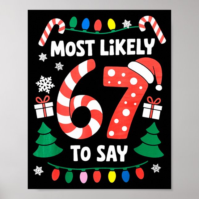 Poster Most Likely To Say 67 Six Seven Funny Christmas Me (Frente)