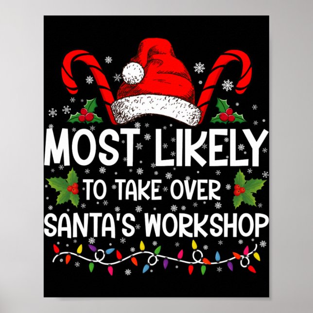 Poster Most Likely To Take Over Santas Workshop Xmas T Sh (Frente)