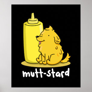 Poster Mostarda Engraçada Mutt-stard Mostarda Canja Pun D