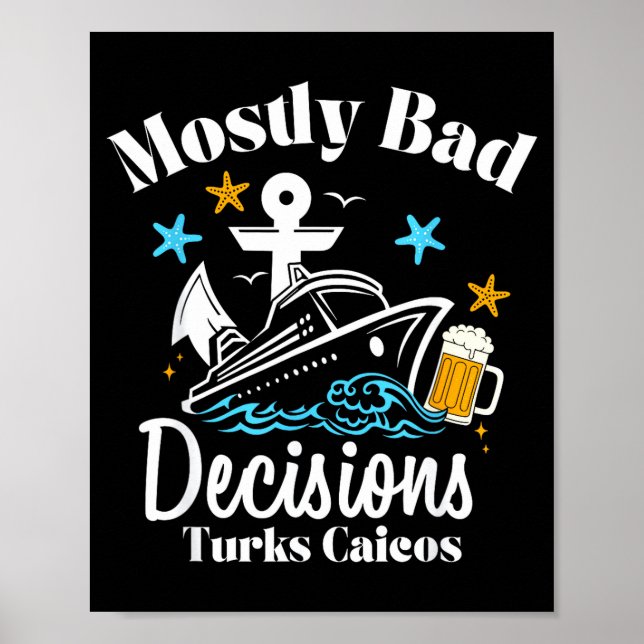 Poster Mostly Bad Decisions Turks Caicos Spring Break  (Frente)