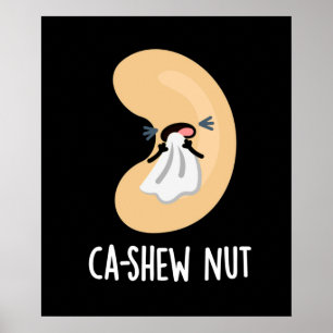 Poster Mosto de Ca Engraçado Espirrontando Cashew Nut Pun