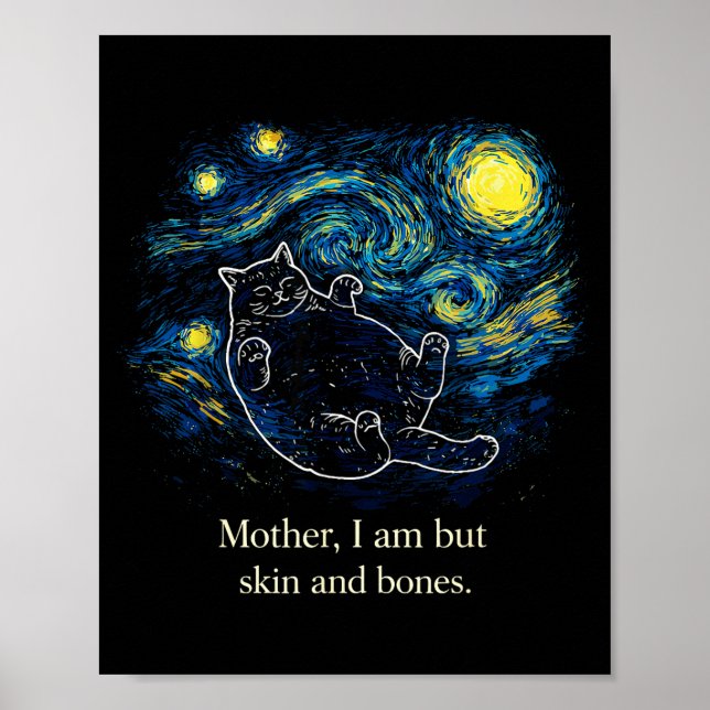 Poster Mother, I Am But Skin And Bones Cat Starry Night V (Frente)