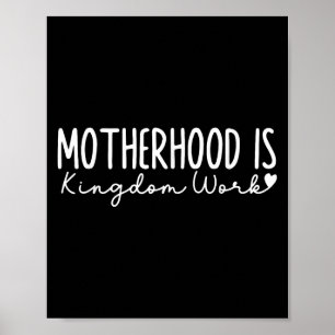 Poster Motherhood Is Kingdom Work Christian Faith Cote Co