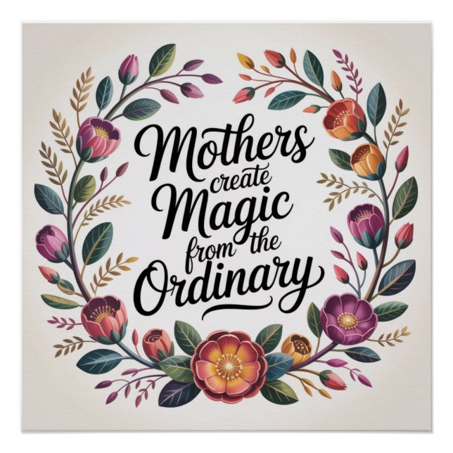 Póster Mothers Create Magic From The Ordinary (Frente)