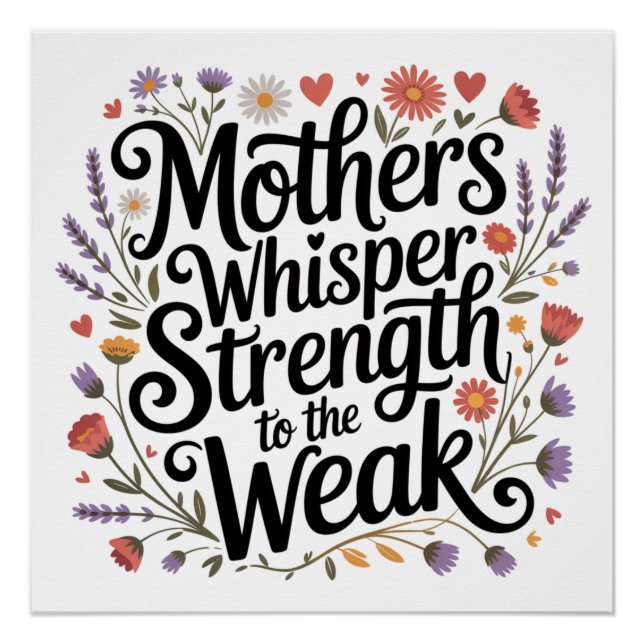 Póster Mothers Whisper Strength To The Weak (Frente)