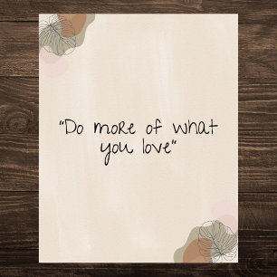 Poster Motivação "Faça mais do que você ama"