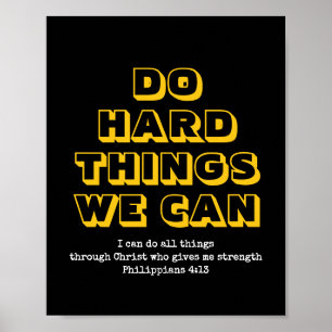 Poster Motivação FAZER COISAS DUROS QUE PODEMOS Crist