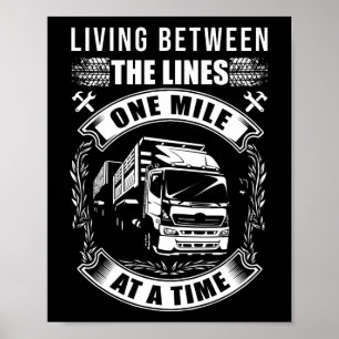 Poster Motorista De Caminhão-Caminhão Que Vive Entre As L
