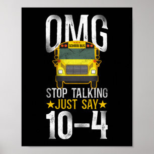 Poster Motorista De Ônibus Escolar Omg! Pare De Falar Ap